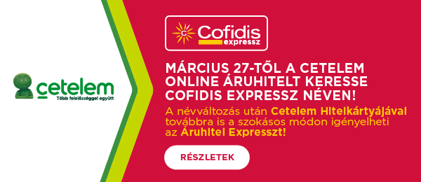 A korábbi Cetelem Online Áruhitel mostantól Cofidis expressz!