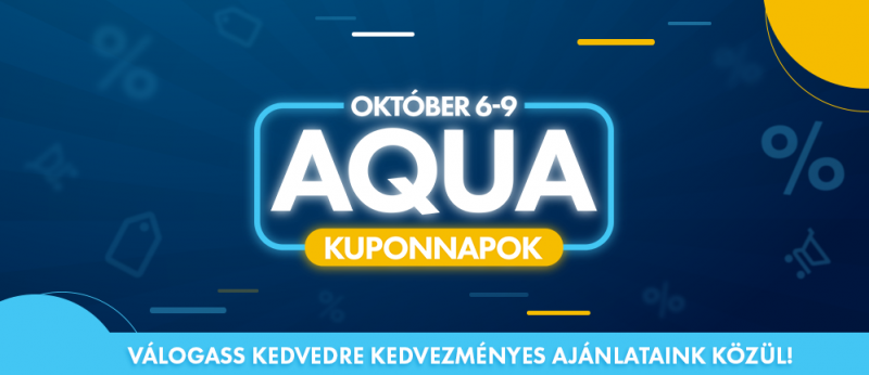 Téged is vár az AQUA Kuponnapok október 6-9 között! 